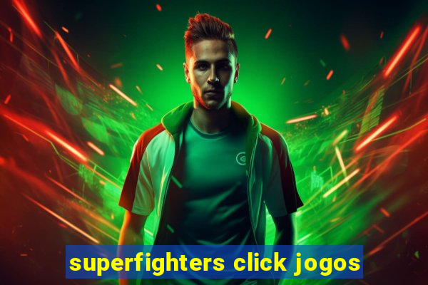 superfighters click jogos